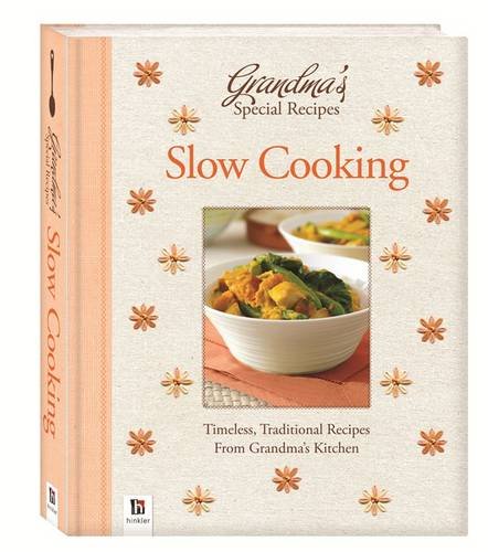 Grandma's Special Recipes Slow Cooking (9781743520406) by Hinkler Books