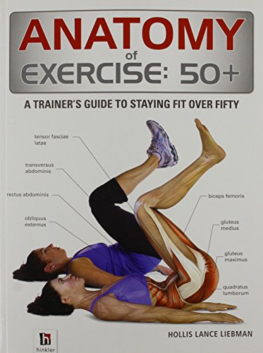 9781743521120: Anatomy of Exercise: 50+ (The Anatomy Series)