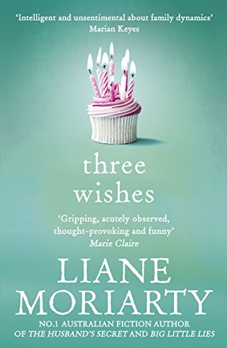 9781743535509: Three Wishes by Liane Moriarty