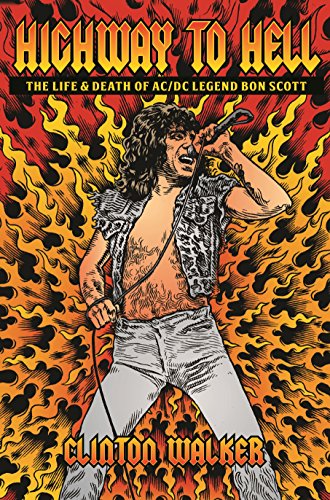 9781743547328: Highway to Hell, The Life and Death of Bon Scott by Clinton Walker, 9781743547328.