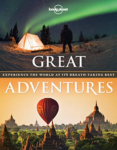 9781743601013: Great Adventures: Experience the World at its Breathtaking Best (Lonely Planet) [Idioma Ingls]