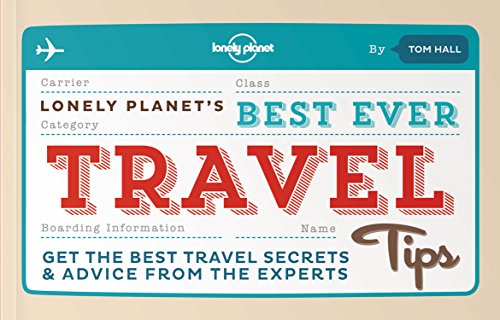 Imagen de archivo de Lonely Planet's Best Ever Travel Tips a la venta por ThriftBooks-Dallas