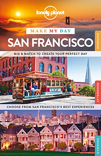 Stock image for Lonely Planet Make My Day San Francisco for sale by Better World Books: West