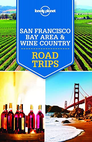 Beispielbild fr Lonely Planet San Francisco Bay Area & Wine Country Road Trips (Travel Guide) zum Verkauf von BooksRun