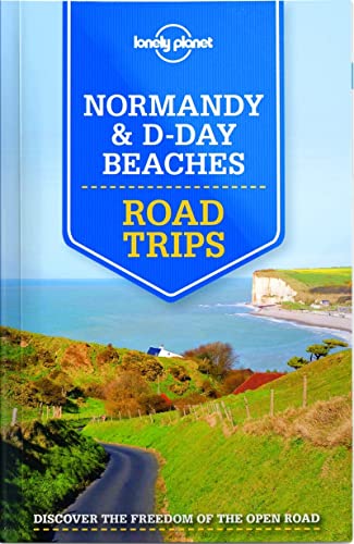 9781743607077: Lonely Planet Normandy & D-Day Beaches Road Trips (Travel Guide) [Idioma Ingls]
