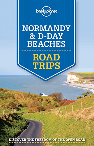 Stock image for Lonely Planet Normandy & D-Day Beaches Road Trips for sale by Irish Booksellers