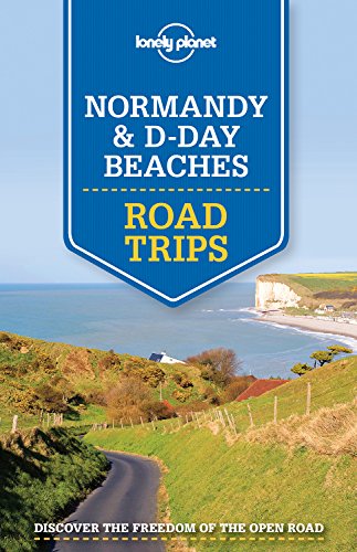 9781743607077: Lonely Planet Normandy & D-Day Beaches Road Trips