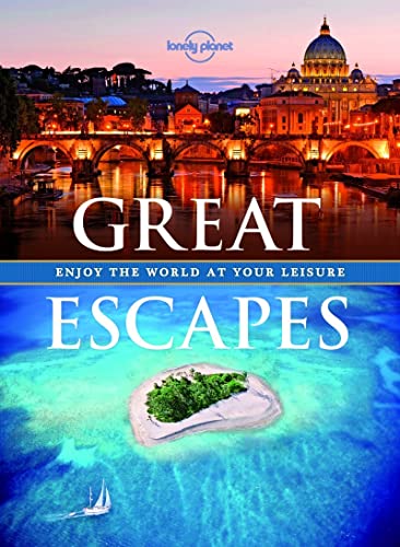 Stock image for Great Escapes: Enjoy the World at Your Leisure (Lonely Planet) for sale by Virginia Martin, aka bookwitch