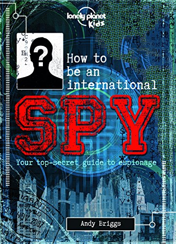 9781743607725: How to be an International Spy - 1ed - Anglais