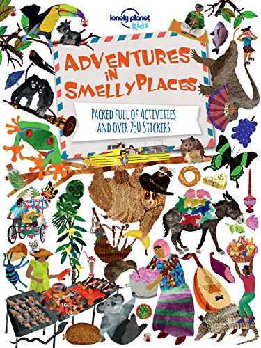 Imagen de archivo de Adventures in Smelly Places: Packed Full of Activities and Over 250 Stickers (Lonely Planet Kids) a la venta por Wonder Book