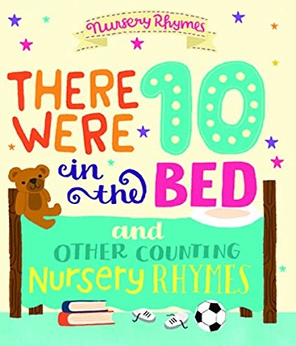 Stock image for there were 10 in the bed and other counting nursery rhymes: nursery rhymes for sale by WorldofBooks
