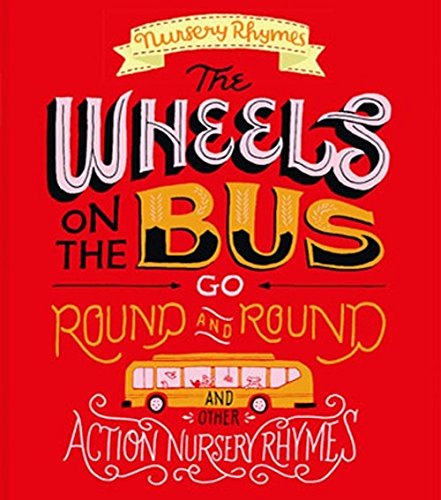 Imagen de archivo de The Wheels on the Bus Go Round and Round: And Othe a la venta por WorldofBooks
