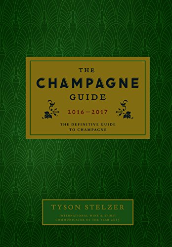 Imagen de archivo de The Champagne Guide 2016: The Definitive Guide to Champagne a la venta por WorldofBooks