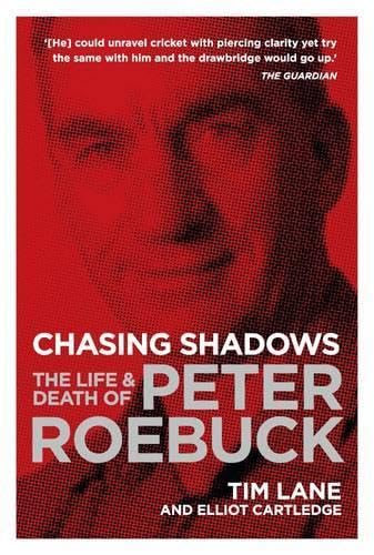 Imagen de archivo de Chasing Shadows: The Life and Death of Peter Roebuck a la venta por ThriftBooks-Atlanta