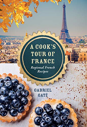 Stock image for A Cook's Tour of France: Regional French Recipes Gate, Gabriel for sale by Aragon Books Canada