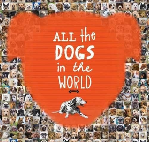 Stock image for All the Dogs in the World for sale by Better World Books