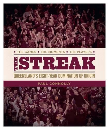 9781743790694: The Streak: Queensland’s Eight Year Domination of Origin