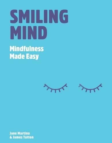 Stock image for Smiling Mind: Mindfulness Made Easy for sale by HPB Inc.