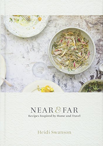 Stock image for Near and Far: Recipes Inspired by Home and Travel for sale by WorldofBooks