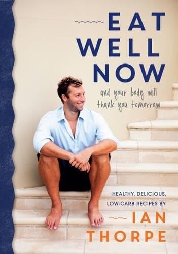 Stock image for Eat Well Now: And Your Body Will Thank You Later for sale by WorldofBooks