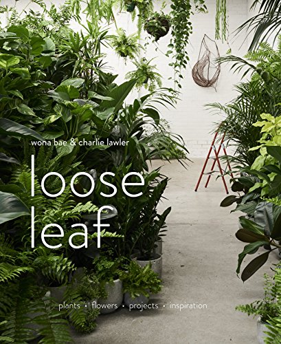 Stock image for Loose Leaf: Plants Flowers Projects Inspiration for sale by WorldofBooks