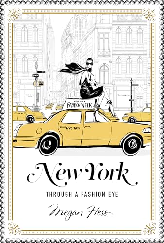 9781743791714: New York: A Guide to the Fashion Cities of the World: Through a Fashion Eye