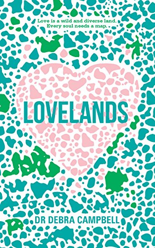 9781743792704: Lovelands: Love is a wild and diverse land. Every soul needs a map.