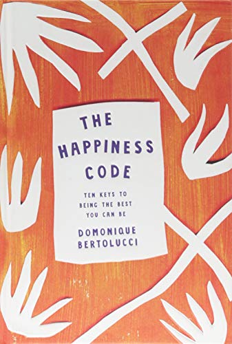 Beispielbild fr The Happiness Code: Ten Keys to Being the Best You Can Be zum Verkauf von WorldofBooks