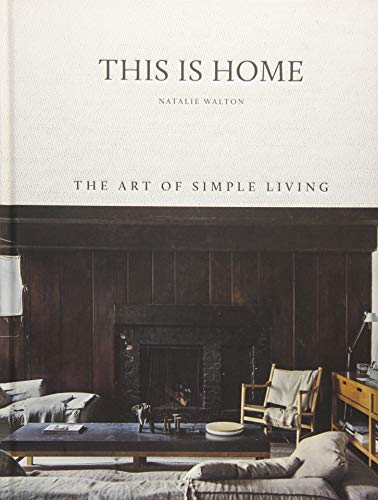 9781743793459: This Is Home: The Art of Simple Living