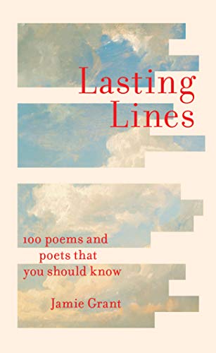 Stock image for Lasting Lines : 100 Poems and Poets That You Should Know for sale by Better World Books: West
