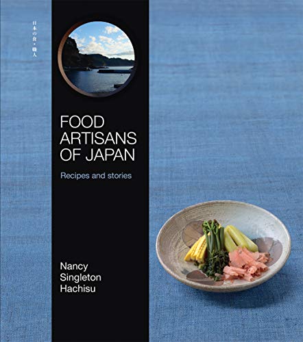 Stock image for Food Artisans of Japan: Recipes and stories for sale by Bookoutlet1