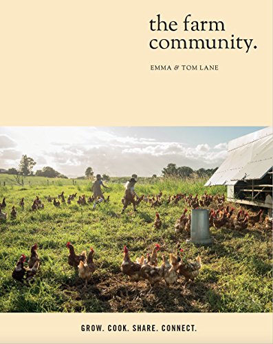 Stock image for The Farm Community: Grow. Cook. Share. Connect. for sale by WorldofBooks