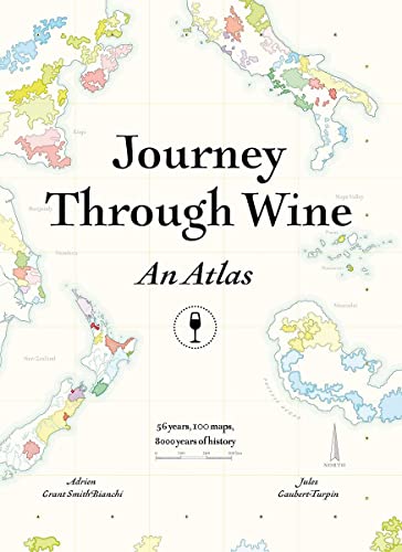 Beispielbild fr Journey Through Wine: An Atlas: 56 Countries, 100 Maps, 8000 Years of History zum Verkauf von WorldofBooks