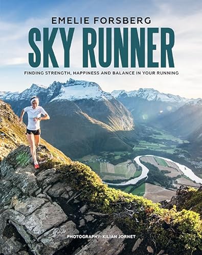 Beispielbild fr Sky Runner: Finding Strength, Happiness and Balance in your Running zum Verkauf von WorldofBooks