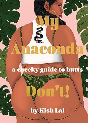 Stock image for My Anaconda Don't!: A Cheeky Guide to Butts for sale by BooksRun