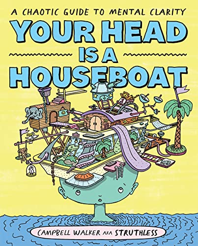 9781743797495: Your Head Is a Houseboat: A Chaotic Guide to Mental Clarity