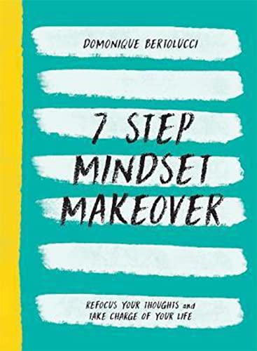 Beispielbild fr 7 Step Mindset Makeover: Refocus Your Thoughts and Take Charge of Your Life (Mindset Matters) zum Verkauf von BooksRun