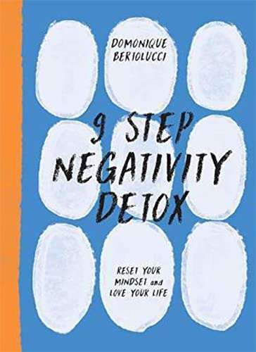 9781743798034: 9 Step Negativity Detox: Reset Your Mindset and Love Your Life