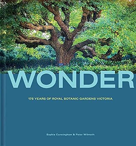 Stock image for Wonder: 175 Years of the Royal Botanic Gardens for sale by Arete Books