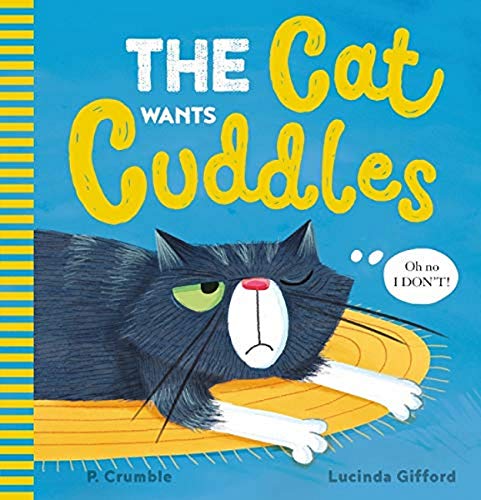 Stock image for The Cat Wants Cuddles (Hardcover) for sale by Grand Eagle Retail