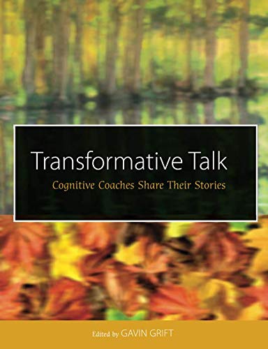 Stock image for Transformative Talk: Cognitive Coaches Share Their Stories for sale by BooksRun