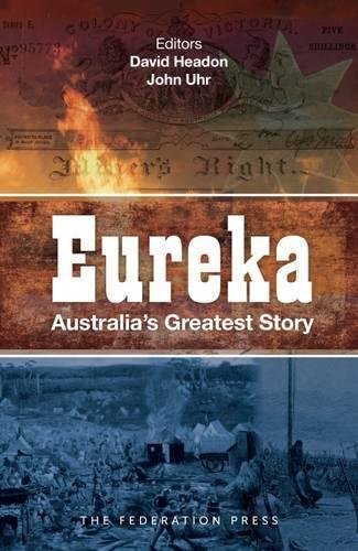 9781760020453: Eureka: Australia's Greatest Story