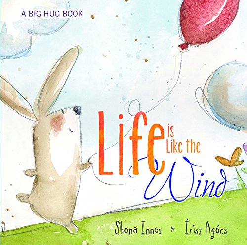 9781760065027: Life is Like the Wind (Big Hug Books)