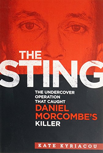 9781760067427: The Sting: The Undercover Operation That Caught Daniel Morcombe's Killer