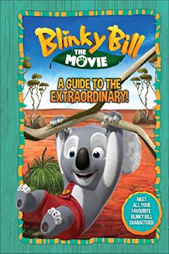 Imagen de archivo de Blinky Bill the Movie - A Guide to the Extraordinary! a la venta por More Than Words