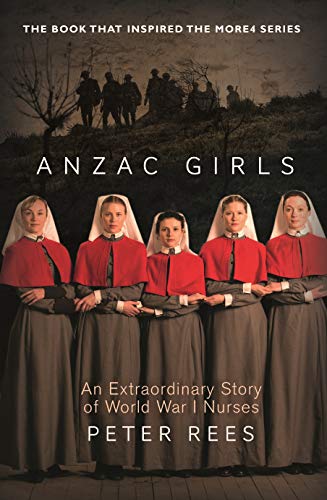 Beispielbild fr Anzac Girls: An Extraordinary Story of World War One Nurses zum Verkauf von WorldofBooks