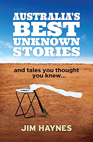 Beispielbild fr Australia's Best Unknown Stories: And Tales You Thought You Knew. . . zum Verkauf von WorldofBooks