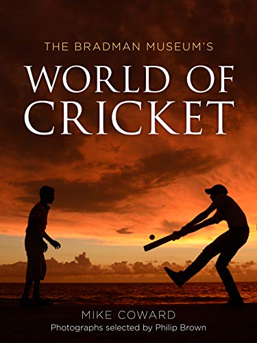 Stock image for The Bradman Museum's World of Cricket for sale by WorldofBooks