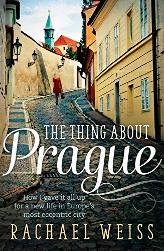 Beispielbild fr The Thing About Prague.: How I Gave It All Up For a New Life in Europe's Most Eccentric City zum Verkauf von WorldofBooks