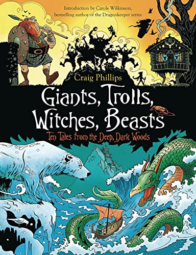 Beispielbild fr Giants, Trolls, Witches, Beasts : Ten Tales from the Deep, Dark Woods zum Verkauf von Better World Books